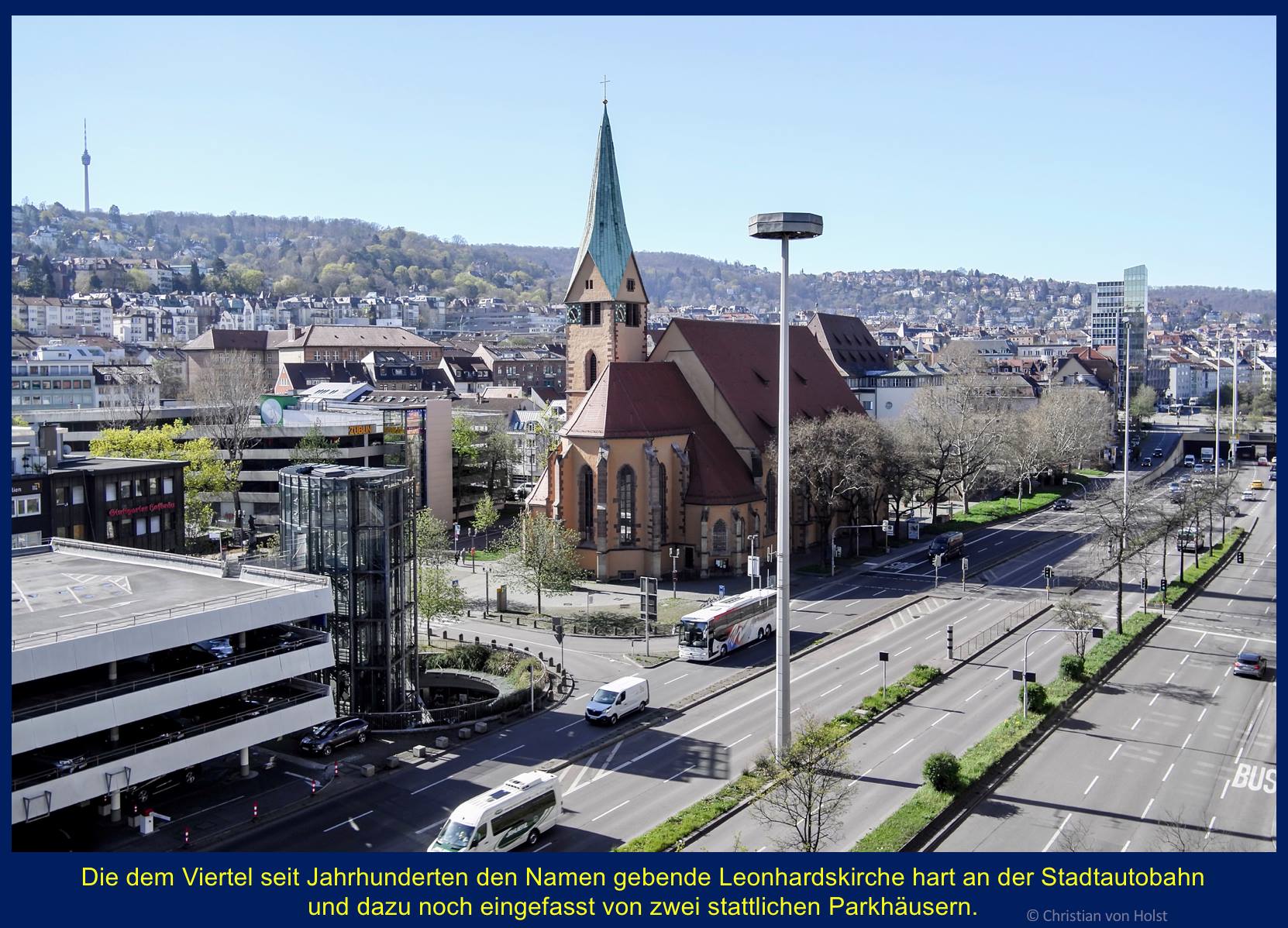 Leonhardsviertel: Kirchenbau, Umfeld, Verkehrsschneise – vom Kaufhaus Breuninger gesehen
